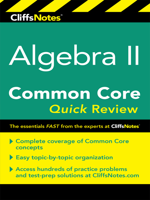 Title details for CliffsNotes Algebra II Common Core Quick Review by Wendy Taub-Hoglund - Available